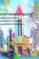 2017.06.03. szombat 17 órakor Konfirmációi vizsga a gyülekezeti teremben!