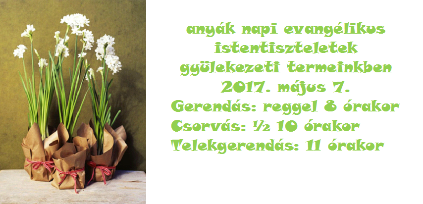 Meghívó 2017 anyák napjai istentiszteletre